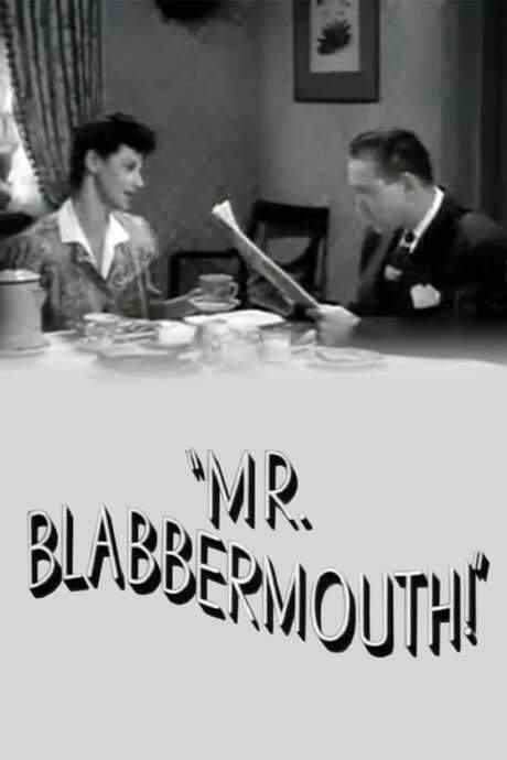 Mr. Blabbermouth!